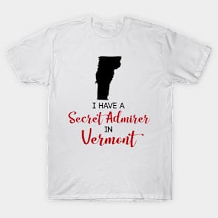 Secret Admirer in Vermont T-Shirt